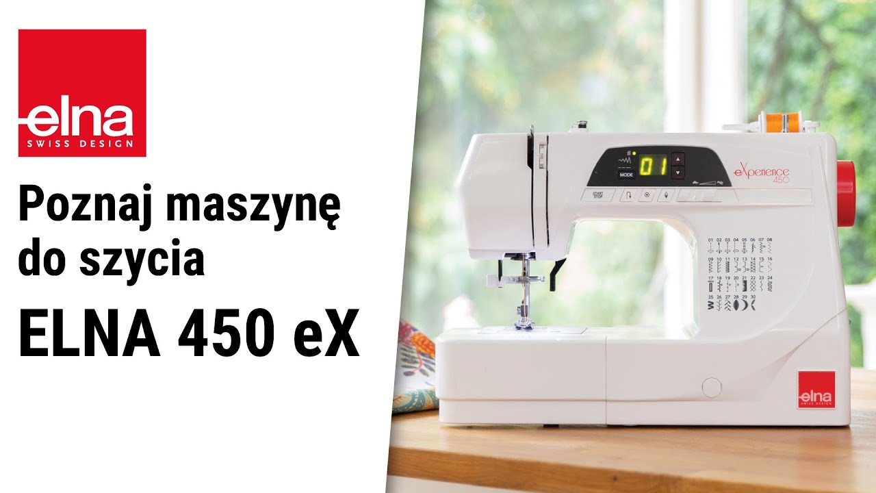 Maszyna do szycia Elna 450 eXperience - unboxing, nawlekanie i test z szycia