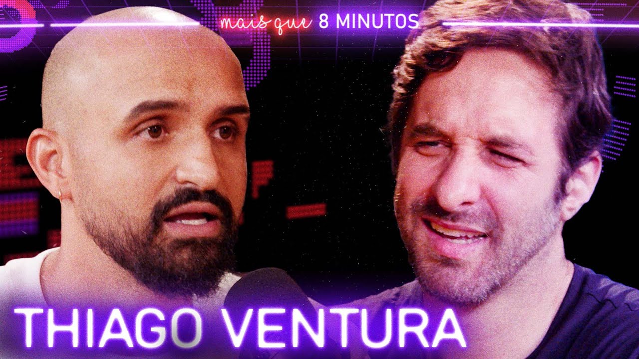 THIAGO VENTURA - Mais que 8 Minutos 