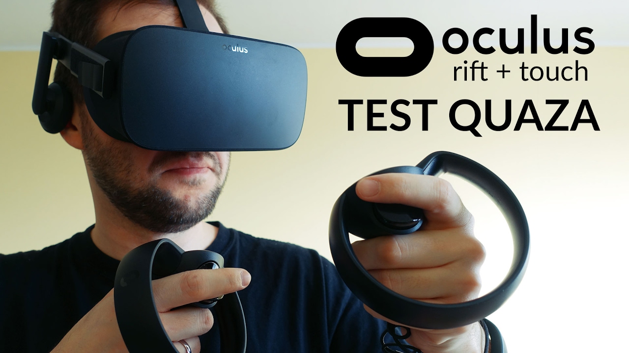 Oculus Rift + Touch - test quaza