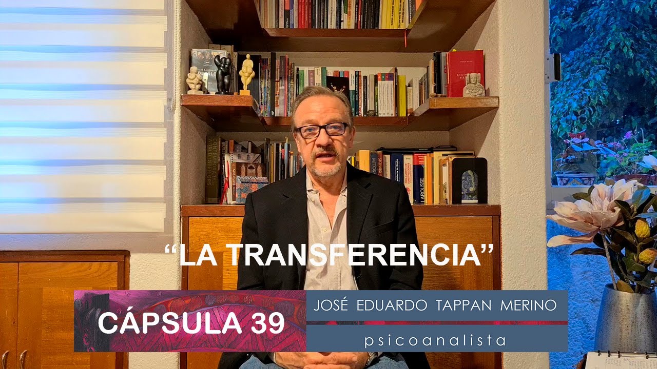 Cápsula 39: La transferencia | José Eduardo Tappan