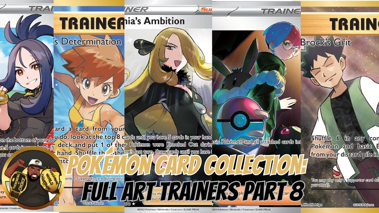 Pok&eacute;mon Card Collection: Full Art Trainers Part 8