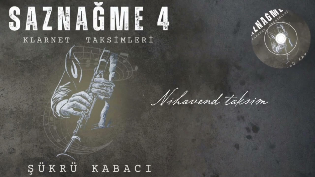 Şükrü Kabacı - Nihavend Taksim / Saznağme, Vol:4 Klarnet Taksimleri