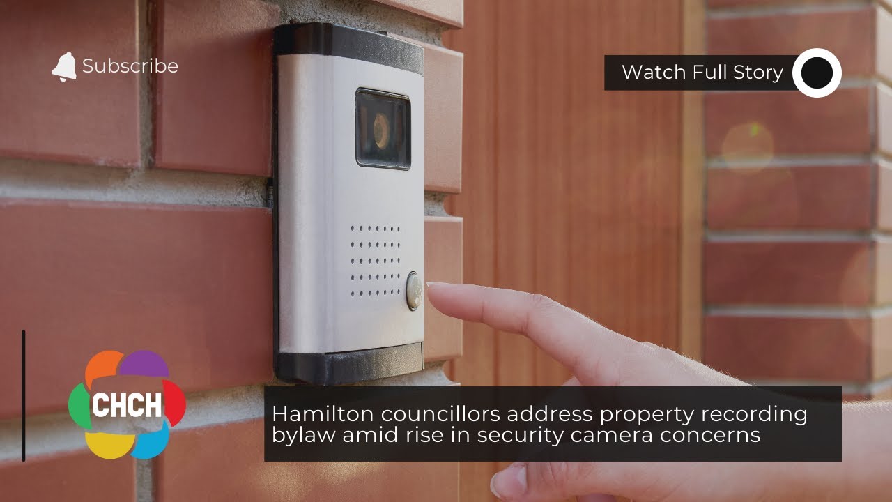 Hamilton councillors address property recording bylaw amid rise in security camera concerns