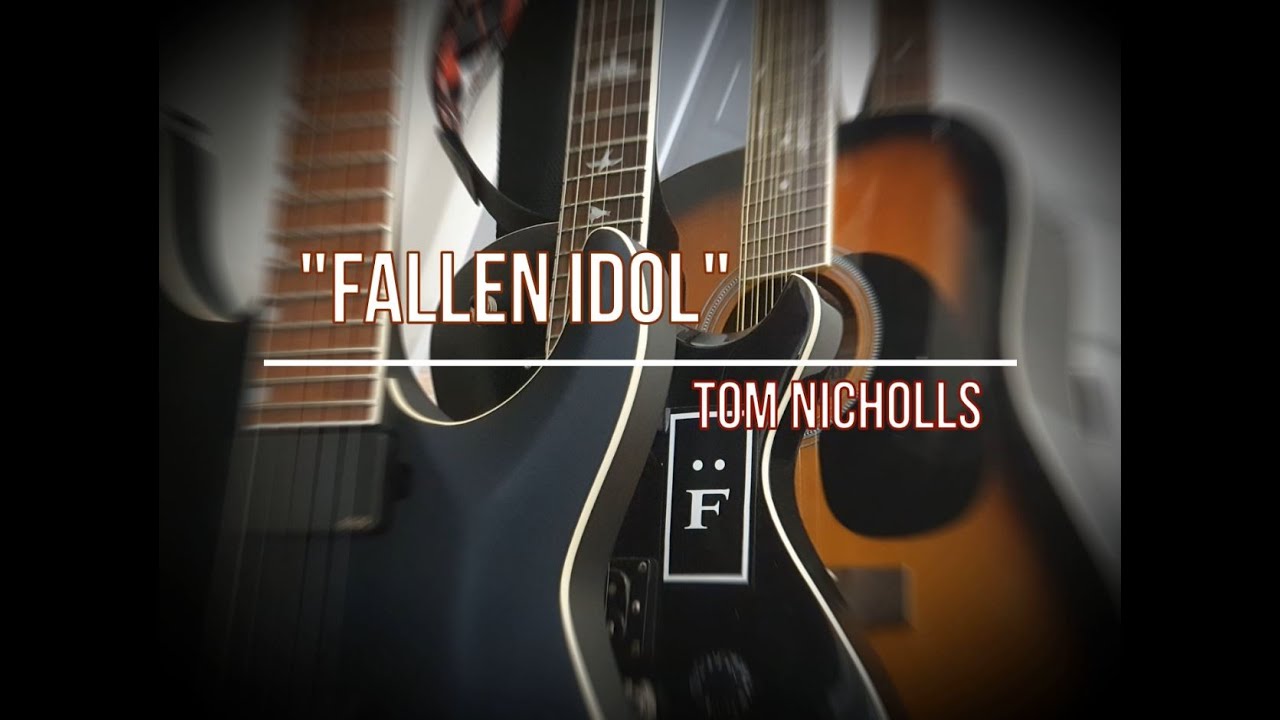 Tom Nicholls - Fallen Idol (ft. Tim Brennan)