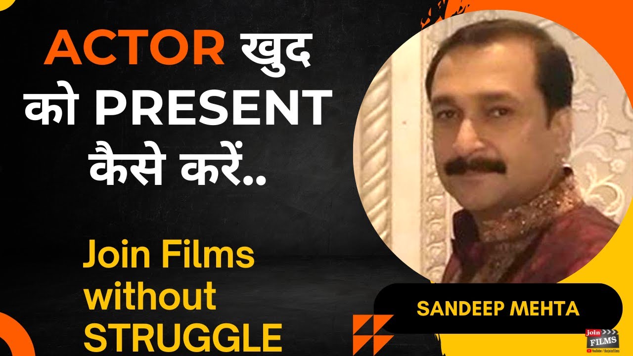 Actor - Planning कैसे करें | Sandeep Mehta | how to become an actor | Acting Career | Joinfilms App