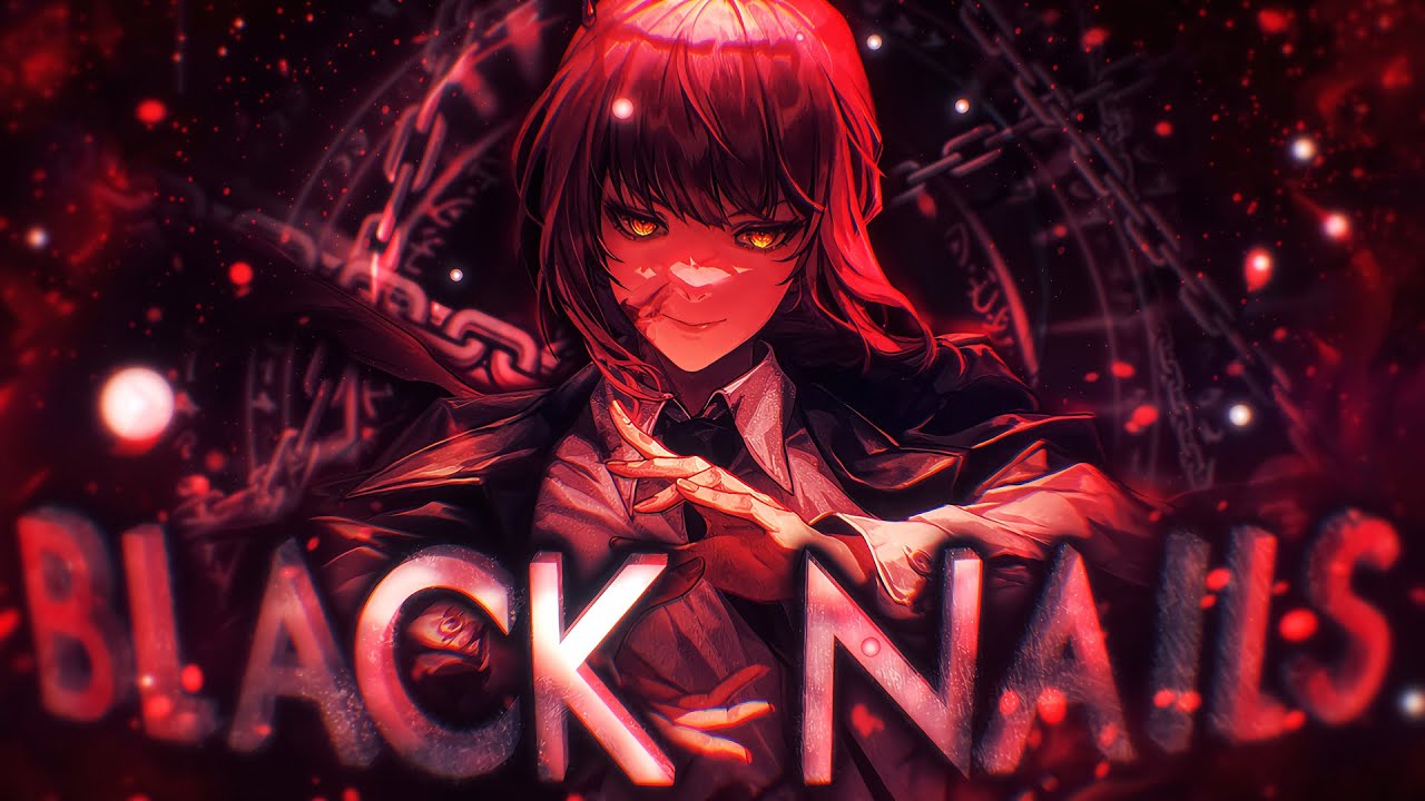 냉혹 Heartless - BLACK NAILS (Official AMV)
