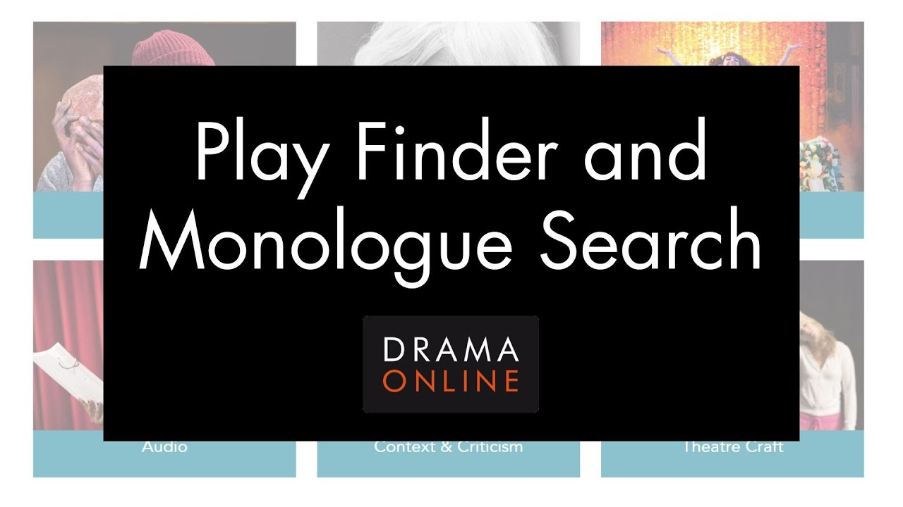 Play Finder and Monologue Search | Drama Online User Videos
