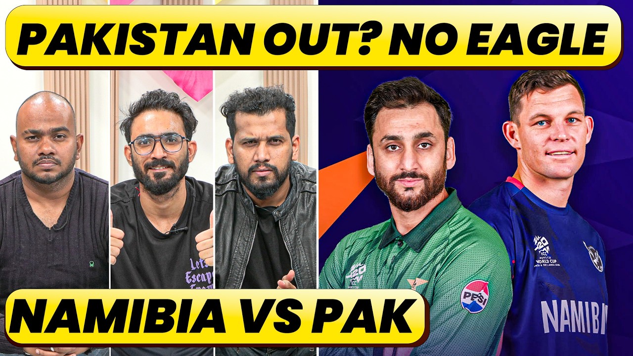 🔴PAKISTAN VS NAMIBIA: KNOCKOUT FOR PAKISTAN, NO EAGLE VS EAGLES & BABAR FACTOR| SA BEAT UAE