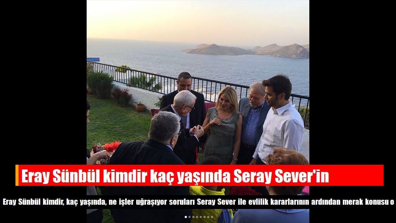 Eray S&uuml;nb&uuml;l kimdir ka&ccedil; yaşında Seray Sever'in kocası olacak!