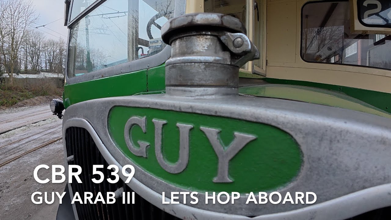 GUY ARAB III  CBR 539  Lets hop aboard for a ride around  Beamish Living Museum  County Durham
