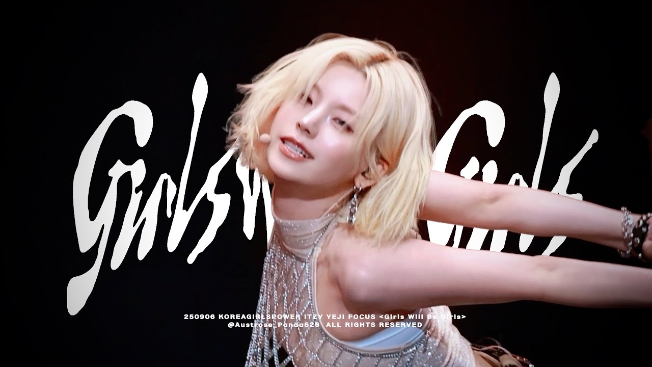 250906 Girls Will Be Girls -YEJI FOCUS 직캠 [4K] 있지 예지 ITZY FANCAM@KOREAGIRLSPOWER