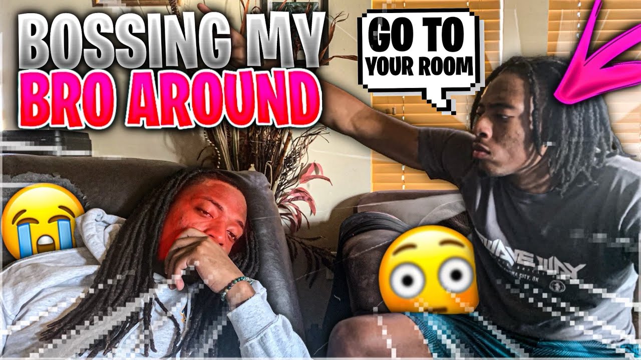 Bossin My Brother Around | *Things Get HEATED*
