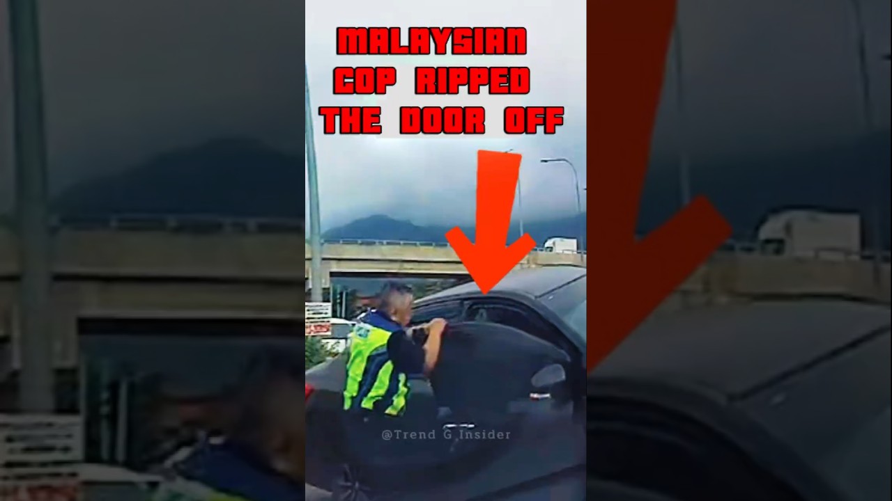 Malaysian Cop Ripped The Door Off Like Paper