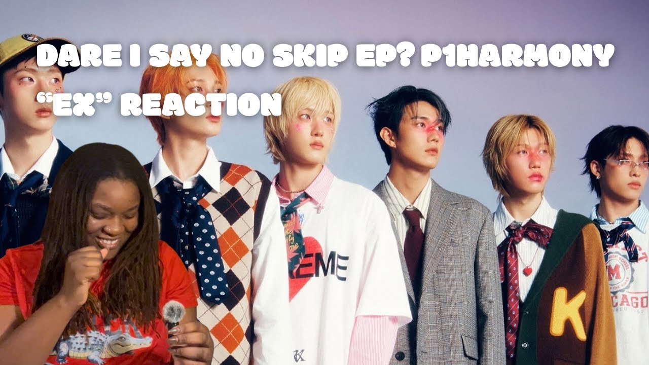 P1HARMONY EX ALBUM REACTION