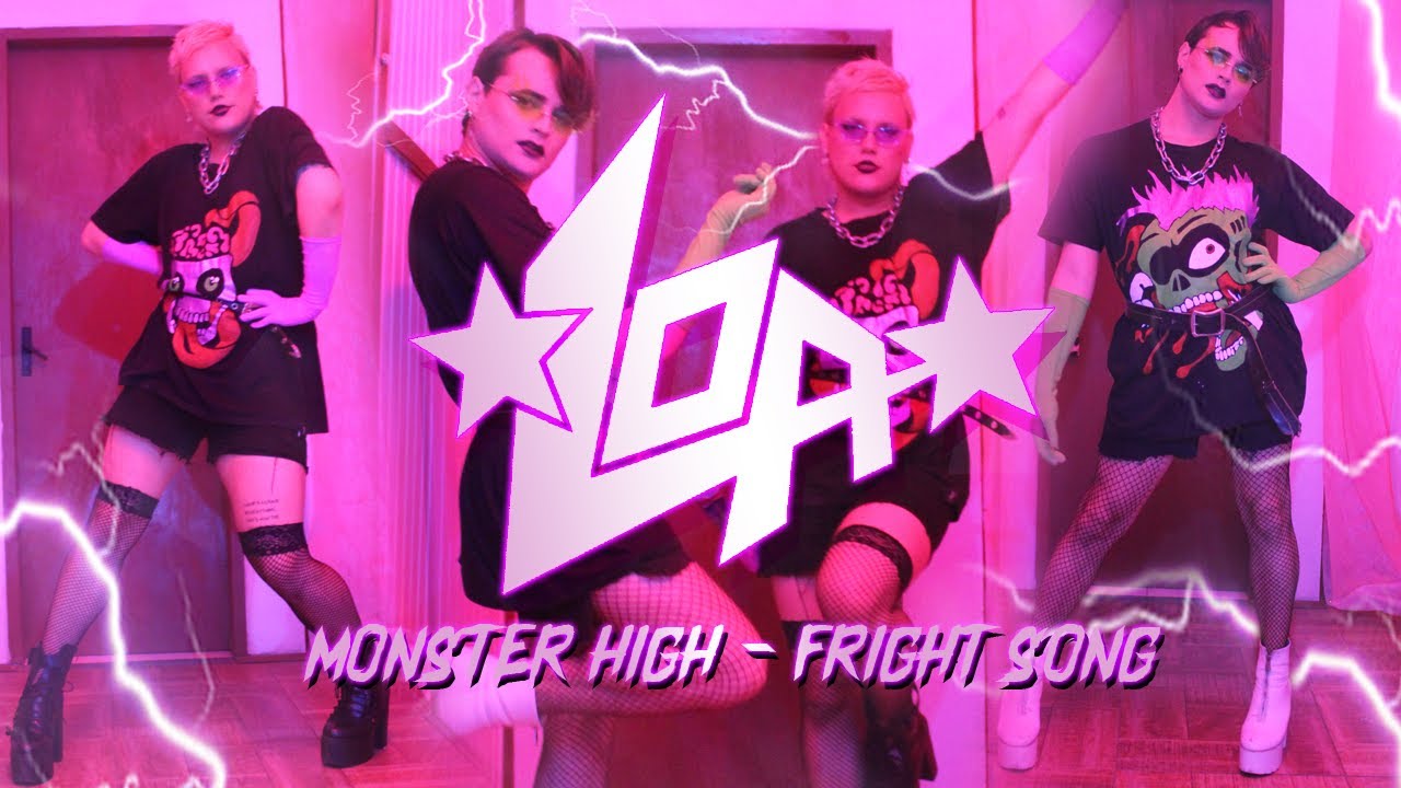 MONSTER HIGH - FRIGHT SONG | CHOREOGRAPHY BY LOA