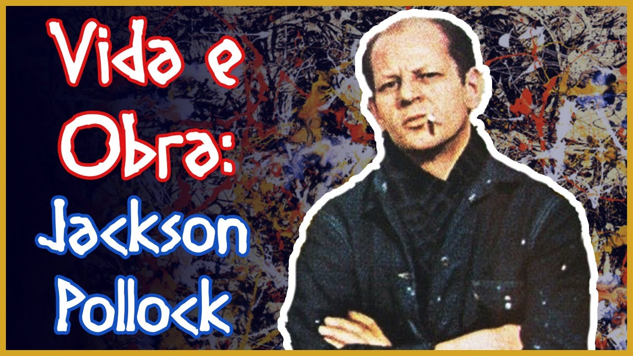 Vida e obra: Jackson Pollock