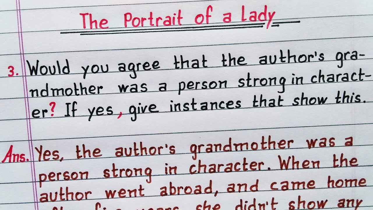 Would you agree that the author grandmother was a person strong in character? The Portrait of a Lady