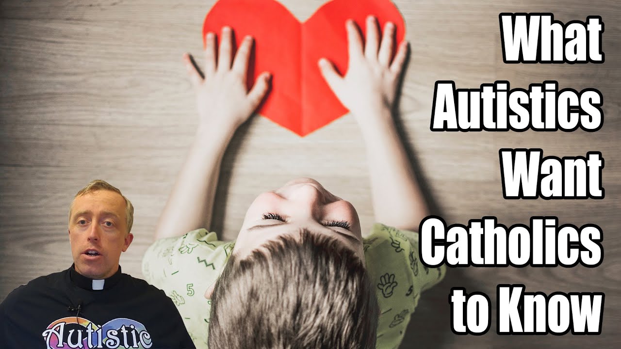 What Autistics Want Catholics to Know