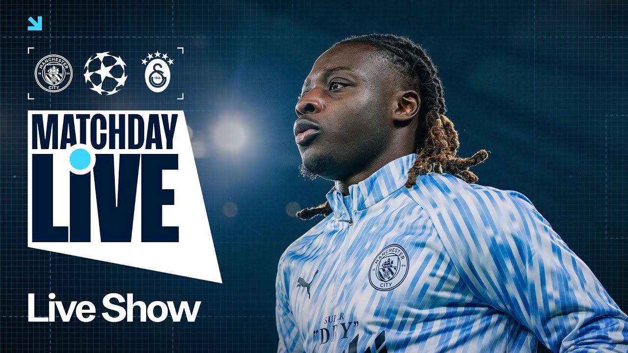 MATCHDAY LIVE! | Man City v Galatasaray | UEFA Champions League