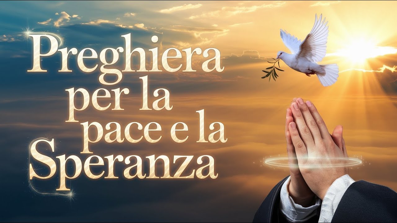 Preghiera per la Pace e la Speranza