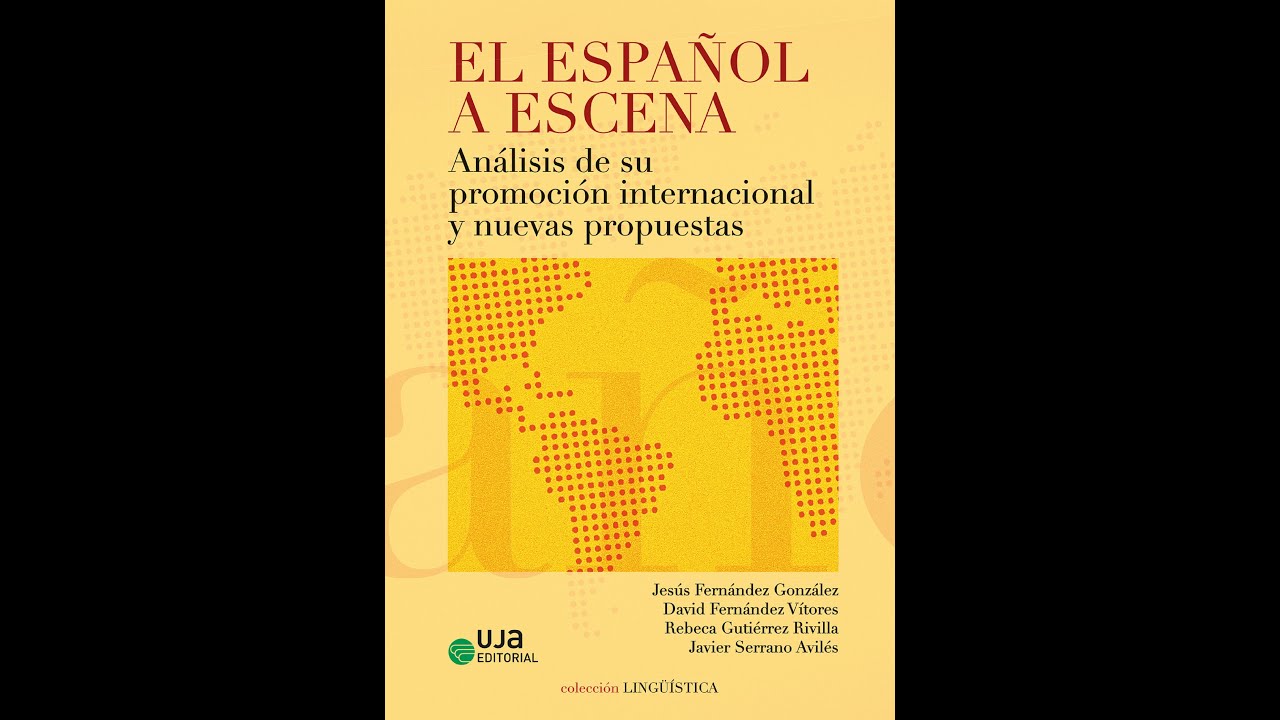 Presentación de «El español a escena. Análisis de su promoción internacional y nuevas propuestas»