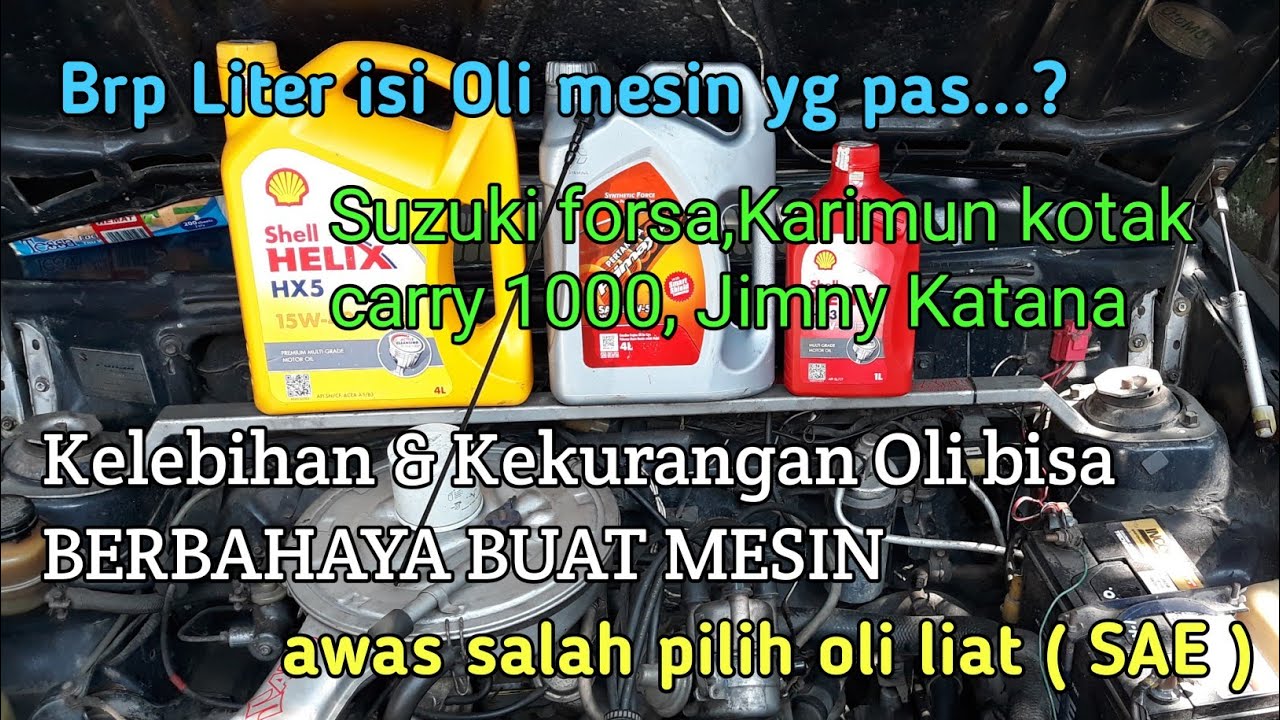 BERAPA ISI OLI MESIN SUZUKI FORSA,KARIMUN KOTAK,KATANA,CARRY & PILIH OLI YG PAS