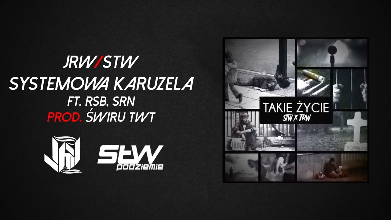 JRW PK/STW - Systemowa Karuzela (ft. RSB , SRN) Prod. Świru TWT