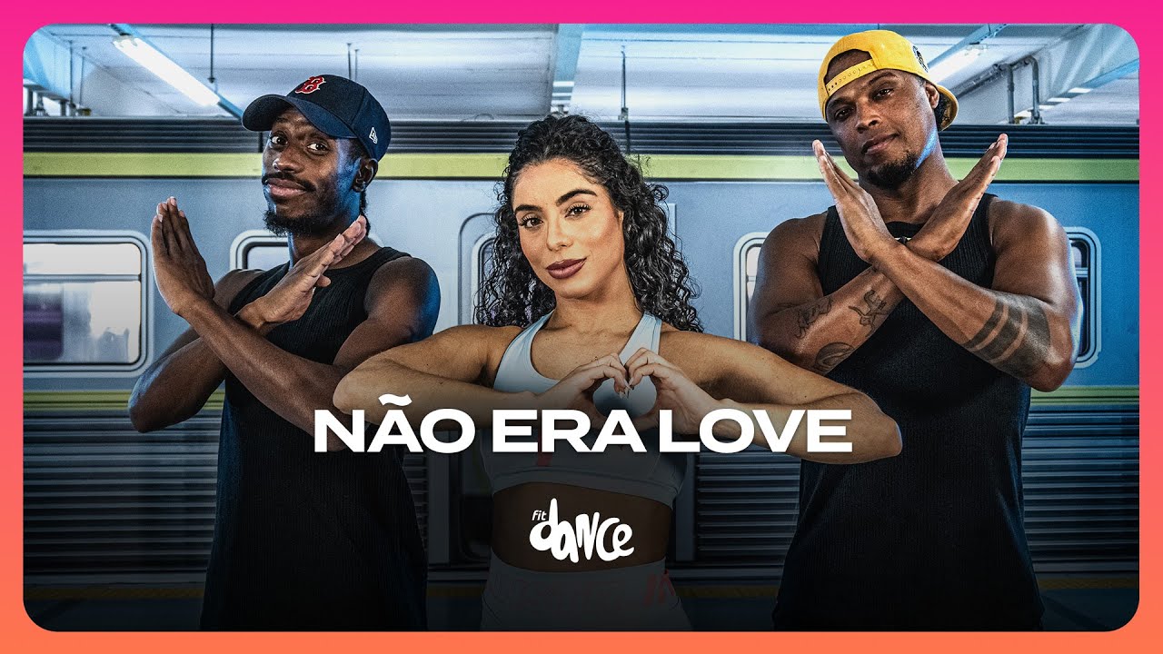 N&Atilde;O ERA LOVE - Luan Pereira, Mc Tuto, Grelo | FitDance (Coreografia)
