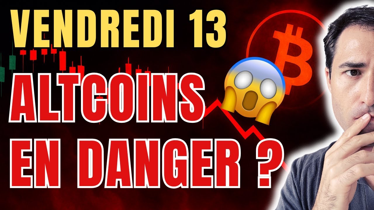 Vendredi 13 crypto, ALTCOINS en danger ? Prudence !
