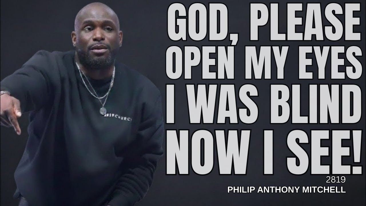 GOD, PLEASE EXPOSE WHAT I’VE BEEN BLIND TO | PHILIP ANTHONY MITCHELL (2819CHURCH)#gospelofhope