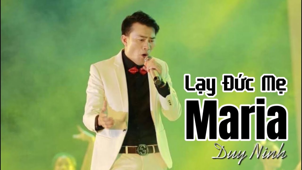 Lạy Đức Mẹ MARIA | Duy Ninh Official - Th&aacute;nh Ca D&acirc;ng Mẹ