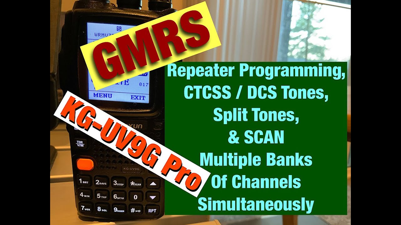 GMRS KG-UV9G Pro: Repeaters, CTCSS / DCS Tones, Split Tones, Scan Multiple banks simultaneously