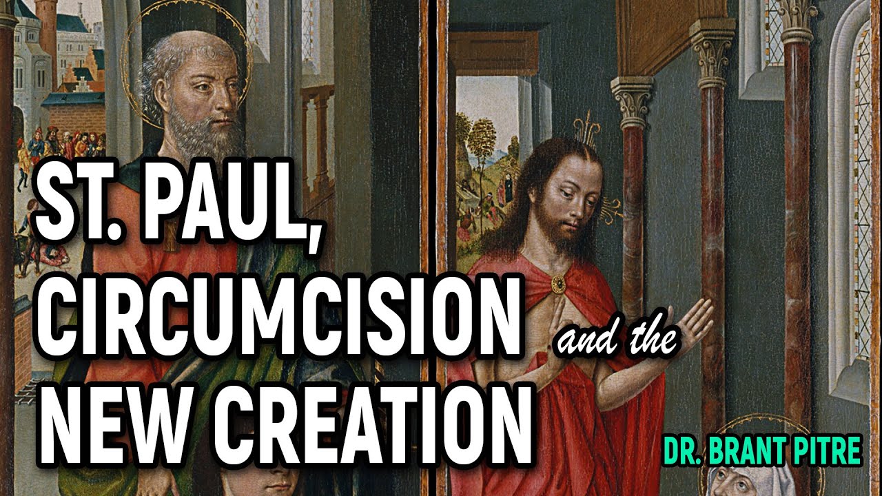 St. Paul, Circumcision, and the New Creation