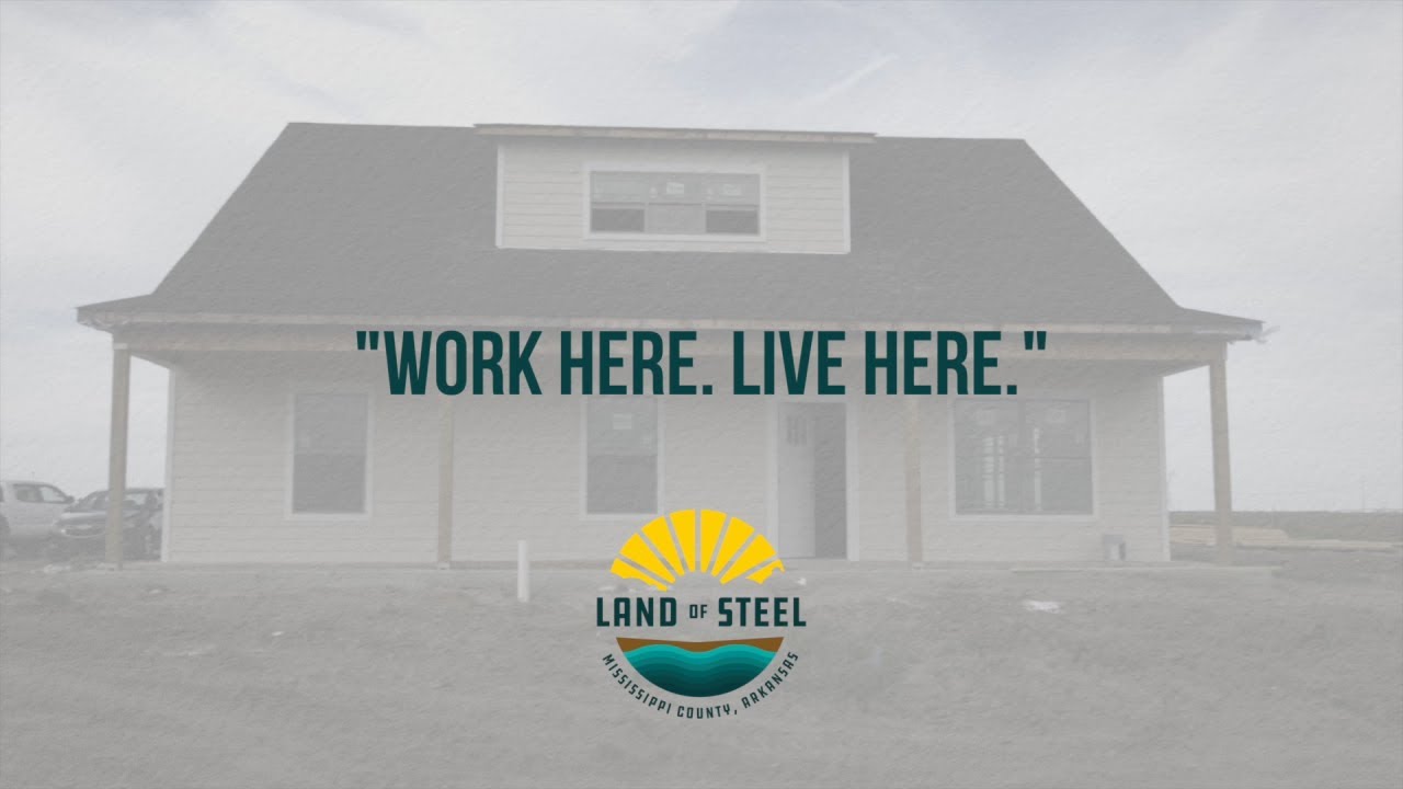 Work here. Live here. | Mississippi County, The Land of Steel