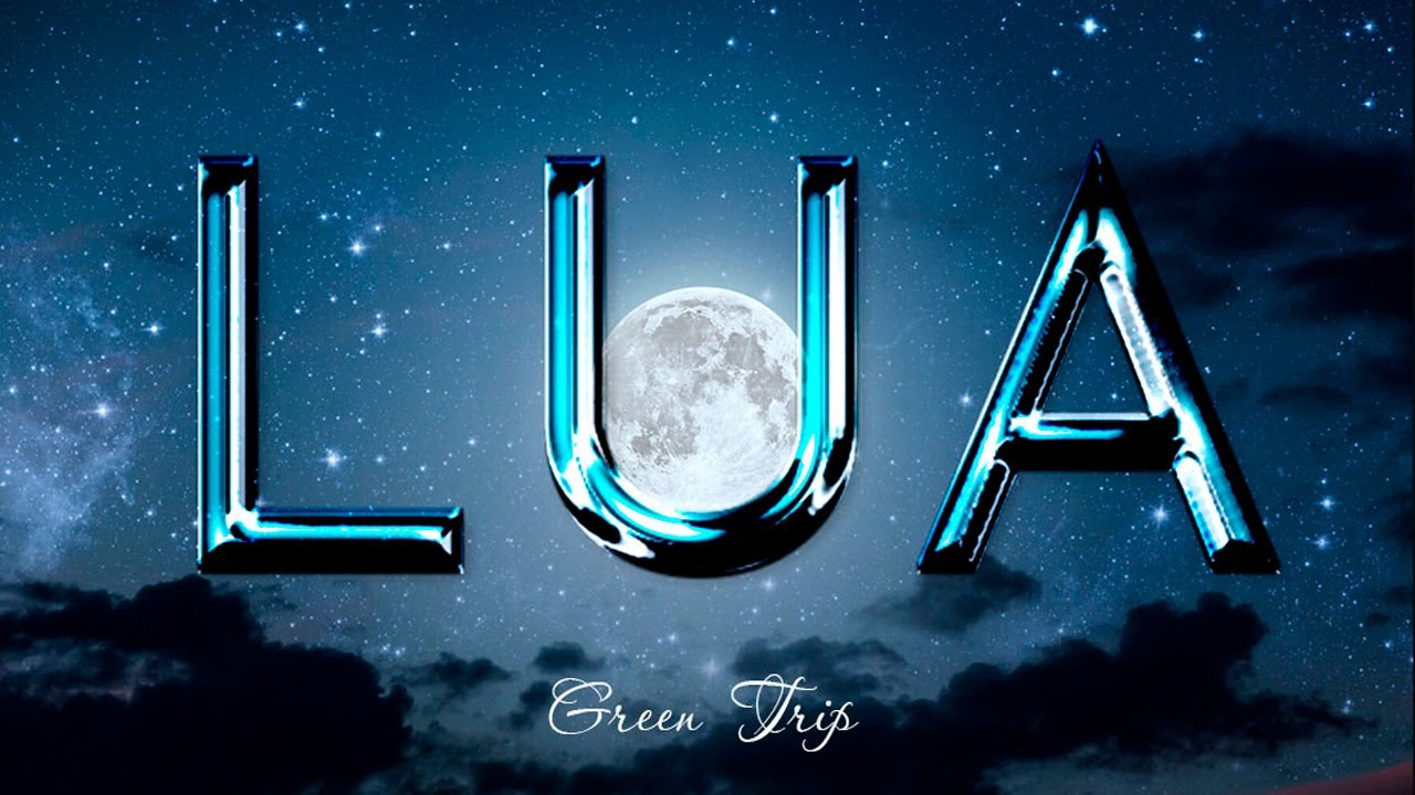 Green Trip - Lua