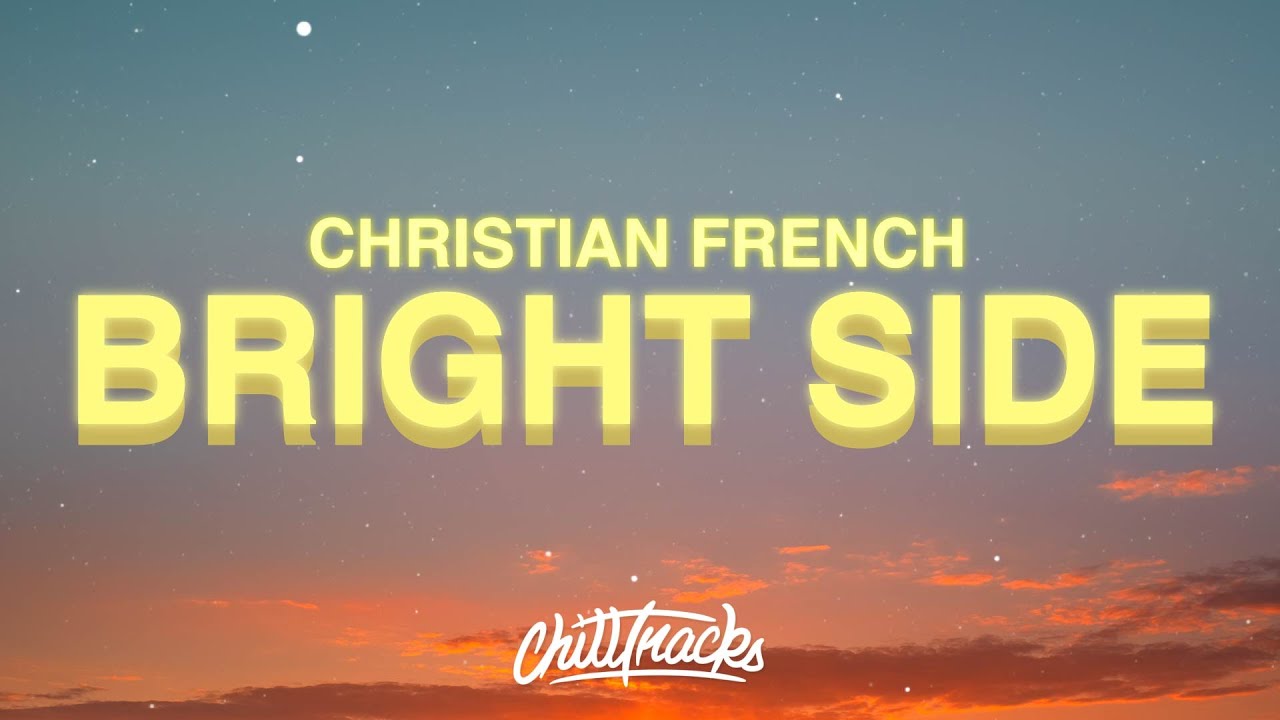 Christian French &ndash; Bright Side of the Moon (Lyrics)