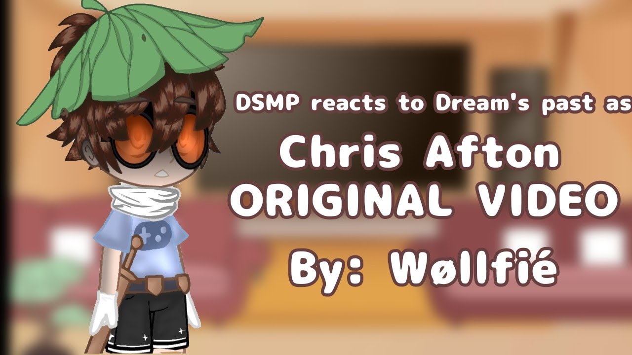 DSMP reacts to Dream as Chris Afton ¦¦ORIGINAL VIDEO¦¦Wøĺĺfié¦¦