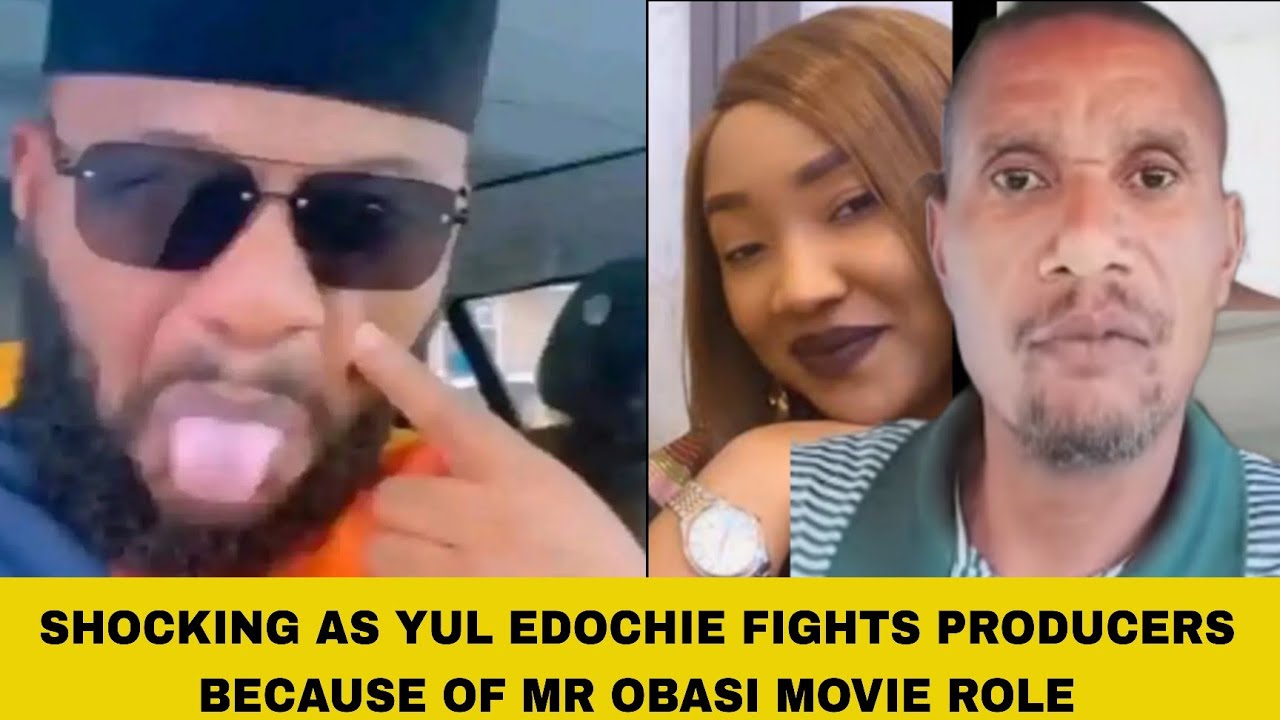 SHOCKING AS YUL EDOCHIE FIGHTS PRODUCERS BECAUSE OF MR OBASI MOVIE ROLE