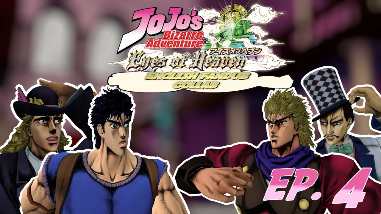JoJo's Bizarre Adventure Eyes Of Heaven English Fandub Collab Chapter 4 Phantom Blood