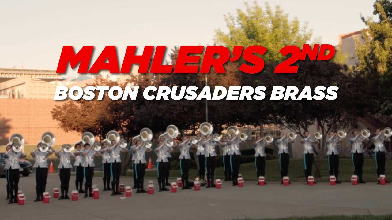 Mahler's 2nd Symphony | 2025 Boston Crusaders Brass