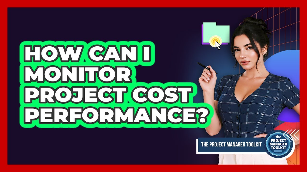 How Can I Monitor Project Cost Performance?