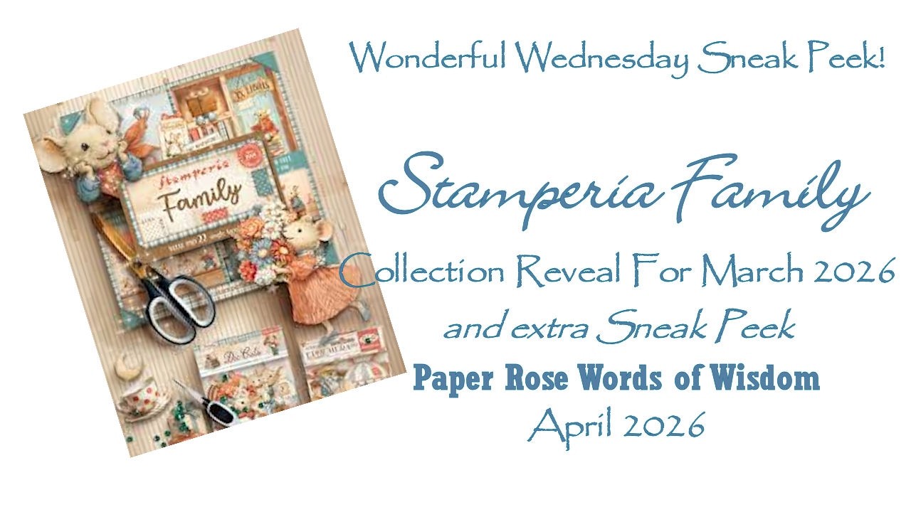 Sneak Peek Stamperia Family and Paper Rose Words of Wisdom for March/April 2026 Wonderful Wednesday