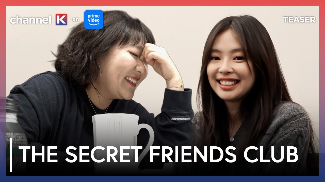 [TEASER EP.1] The Secret Friends Club | Channel K
