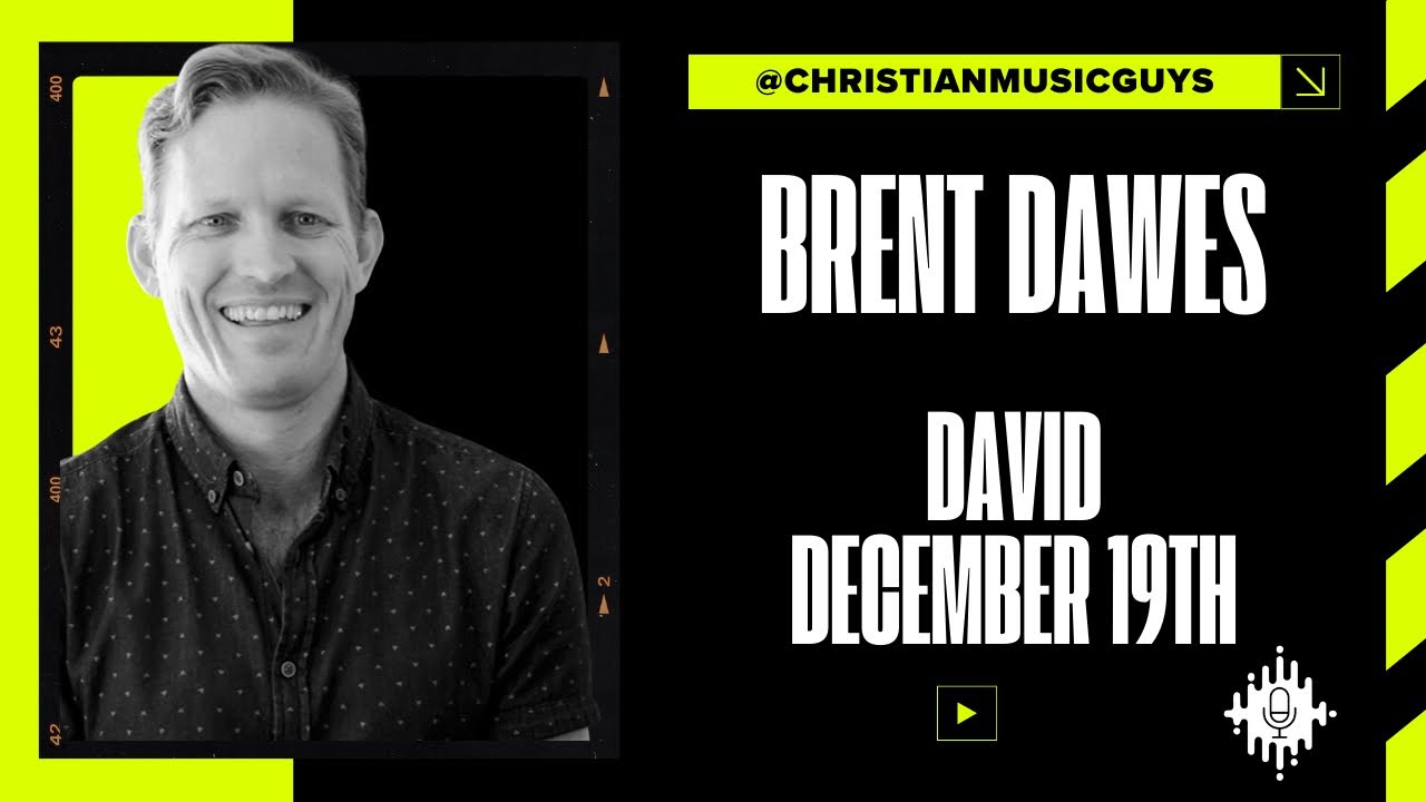 Brent Dawes | David | December 19th
