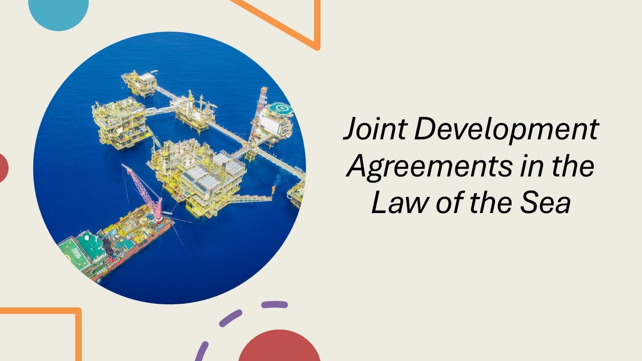 Joint Development Agreements in the Law of the Sea