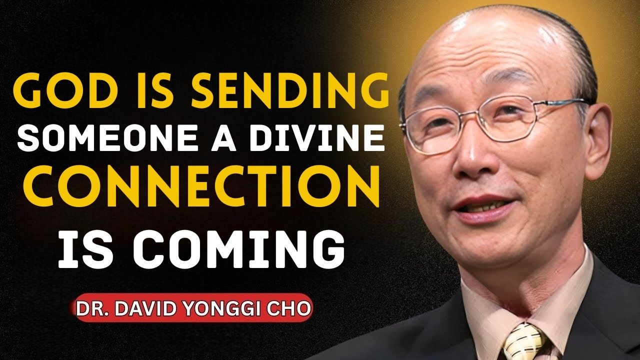 Chosen One — God Is Preparing a Divine Connection That Will Change Everything | Dr. David Yonggi Cho