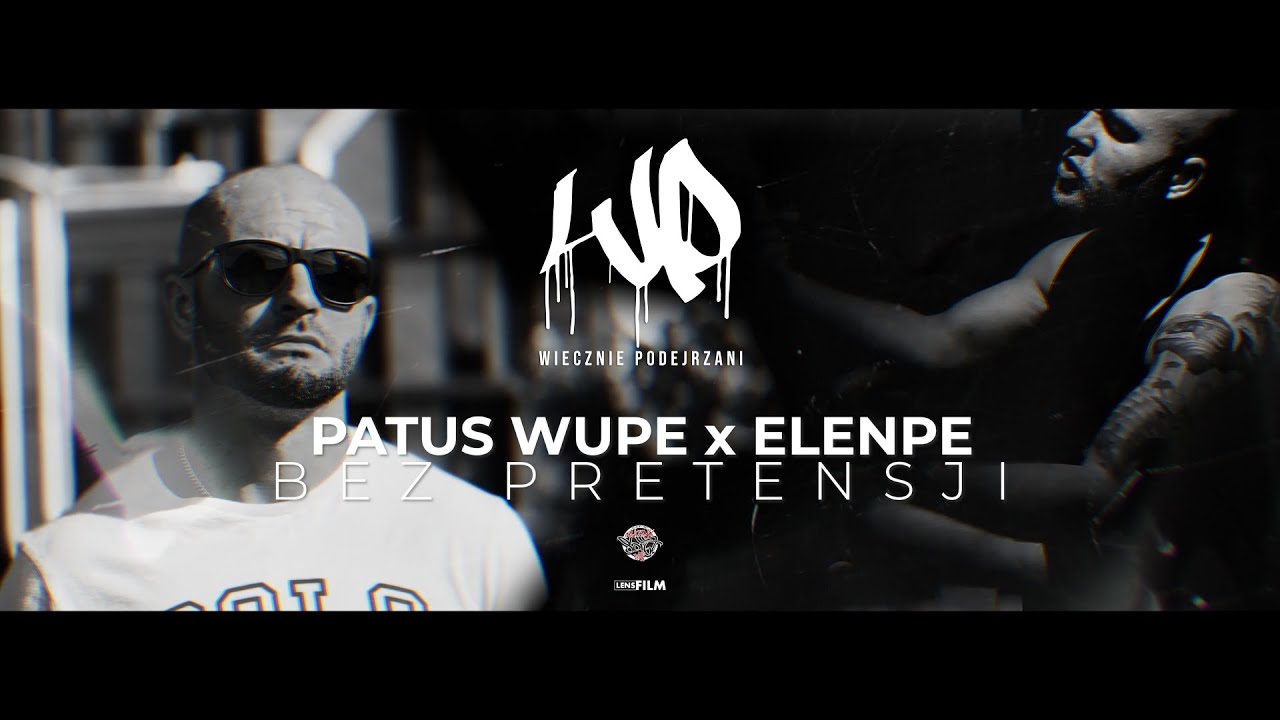 PATUS WUPE x ELENPE - BEZ PRETENSJI (Official Video)