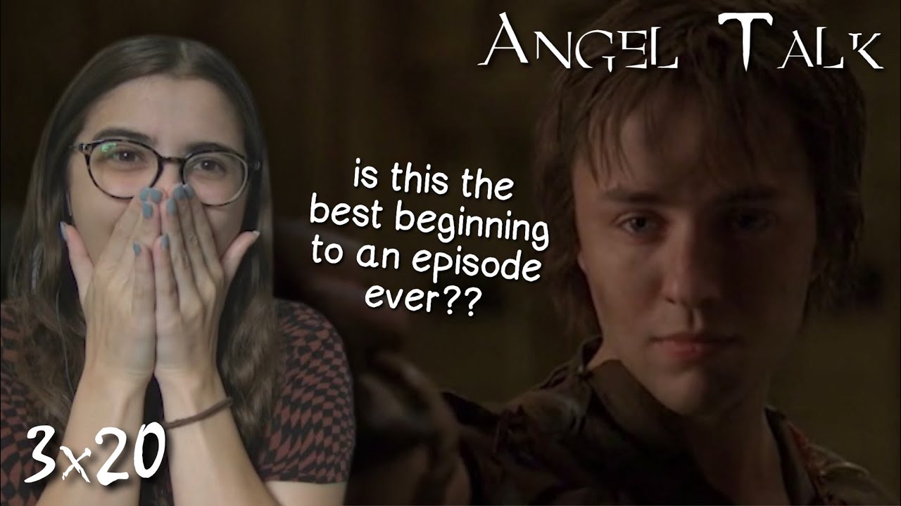 Angel Talk || s3e20 