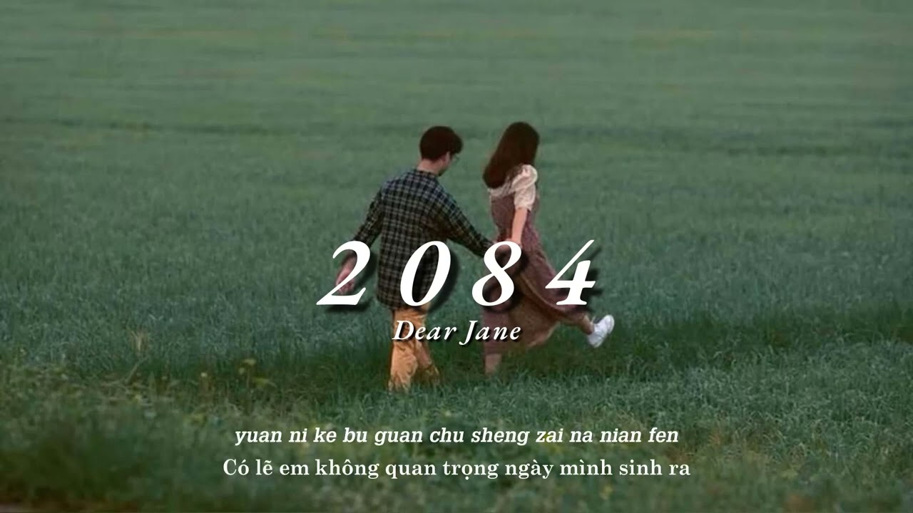 Vietsub | 2084 - Dear Jane | Lyrics Video