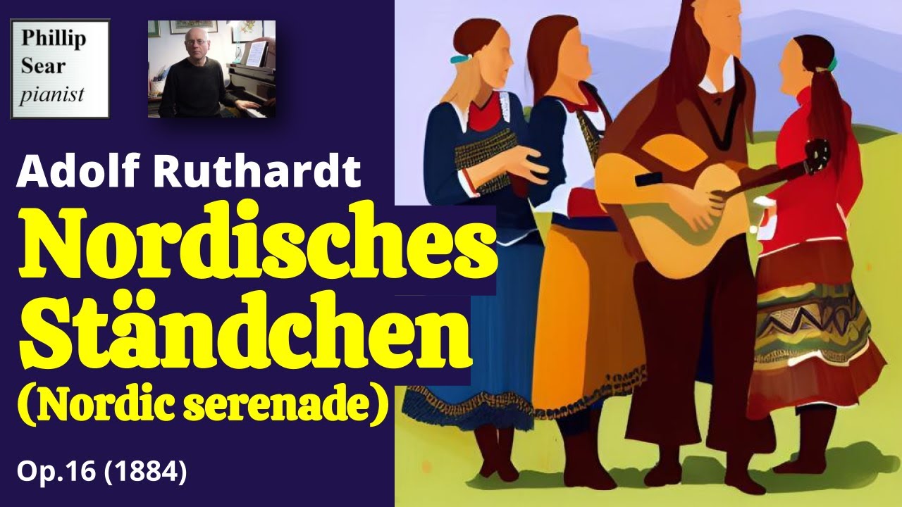 Adolf Ruthardt: Nordisches St&auml;ndchen (Nordic serenade), Op.16